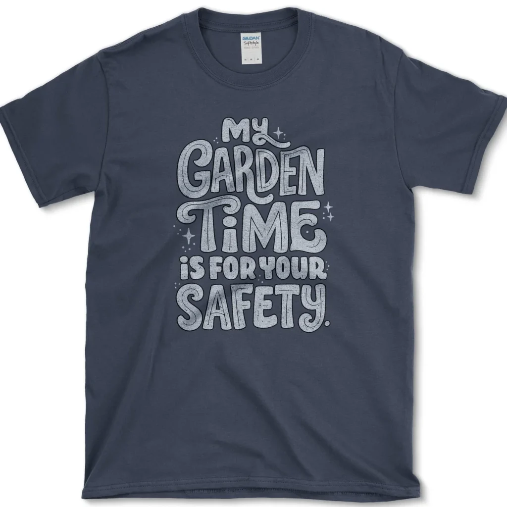Garden Time for Safety Shirt 2