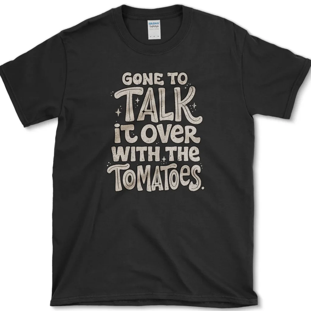 Talk With Tomatoes Shirt 3